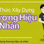 Lập kế hoạch xây dựng thương hiệu cá nhân như thế nào?