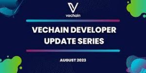 Vechain cập nhật tháng 08/2023