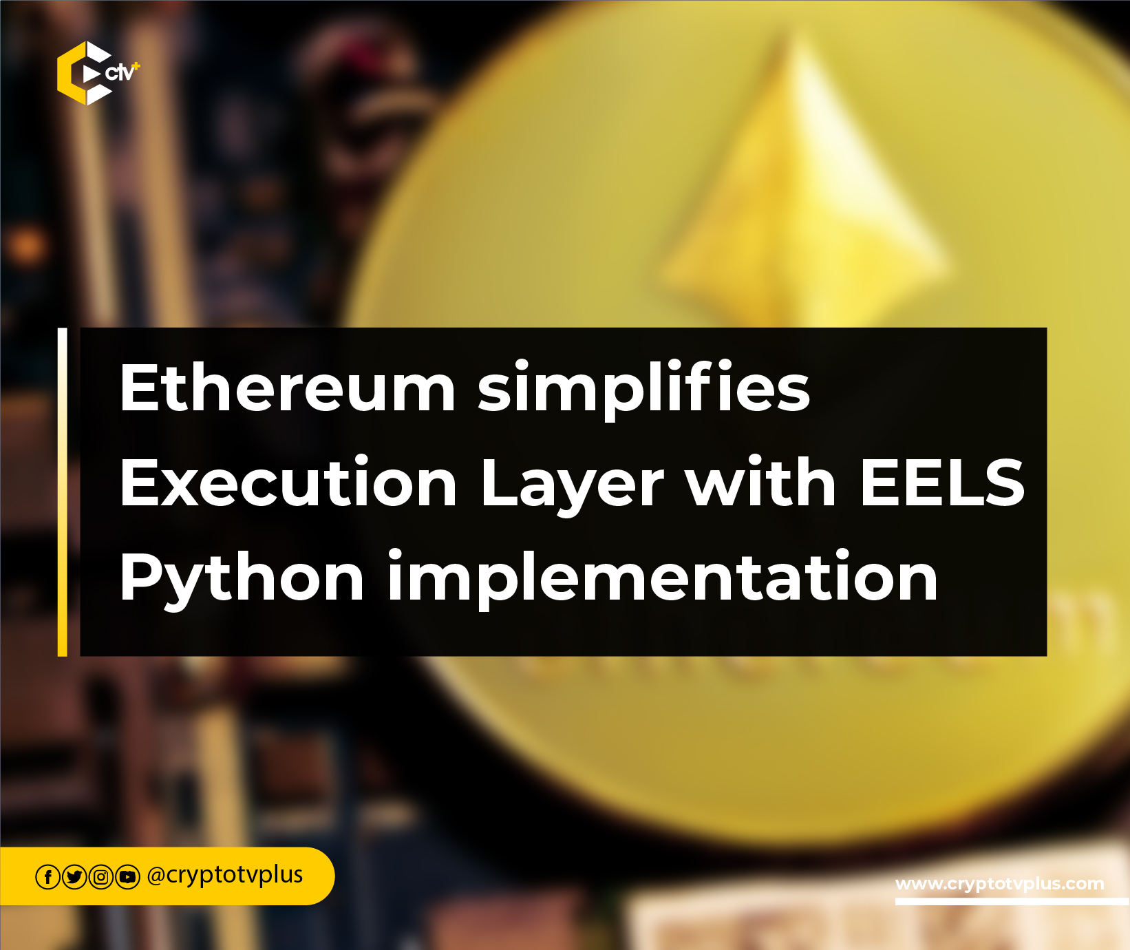 Ethereum Execution Layer Specification (EELS): Đơn giản hóa code thực thi