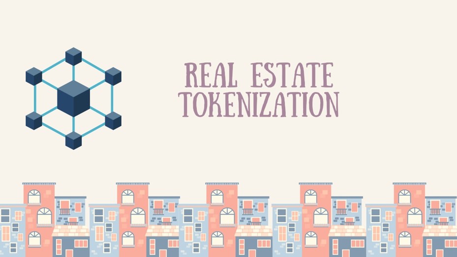 Tokenized Real Estate: Bất động sản mã hóa, phân mảnh, dễ sở hữu với lượng tiền nhỏ