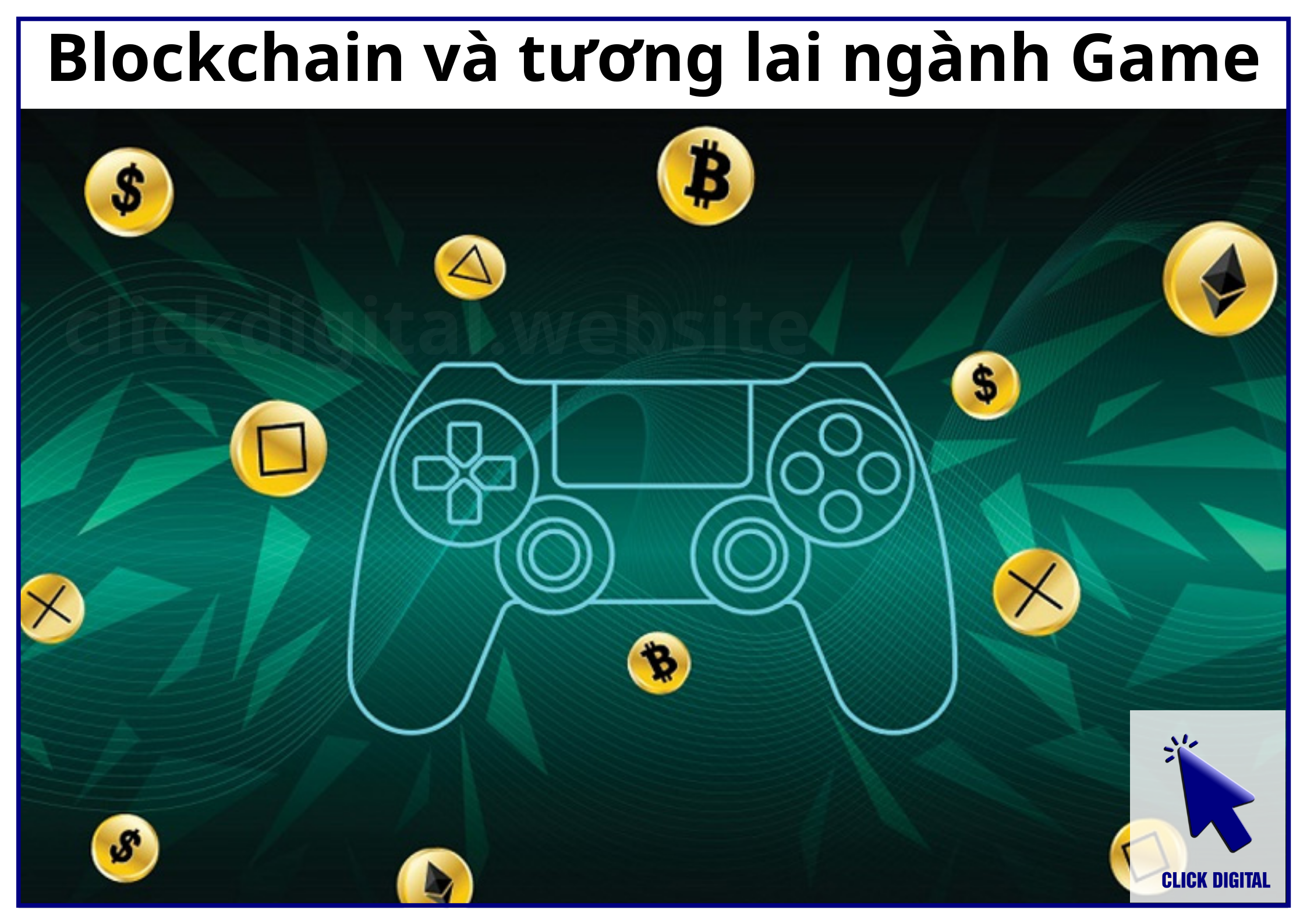 Blockchain và tương lai ngành Game