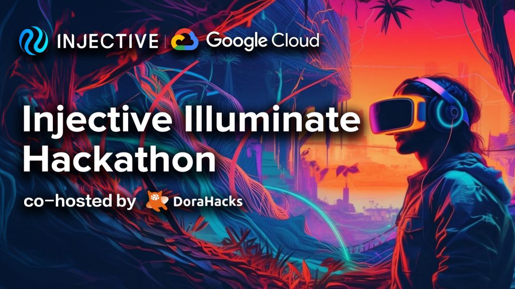 Illuminate Hackathon t.chức bởi Injective x Google Cloud