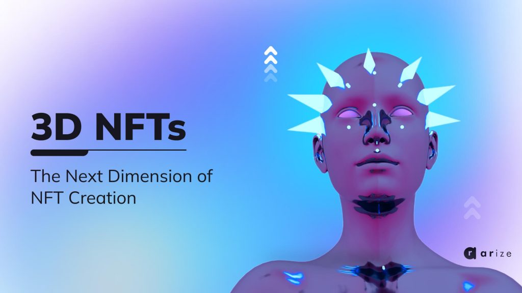 NFT 3D: tài sản NFT bắt mắt