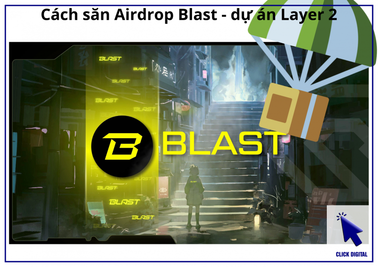 Cách săn Airdrop Blast - dự án Layer 2