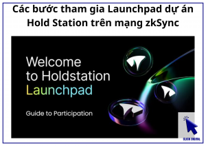 Các bước tham gia Launchpad dự án Hold Station trên mạng zkSync