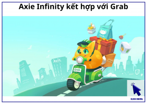 Axie Infinity kết hợp với Grab
