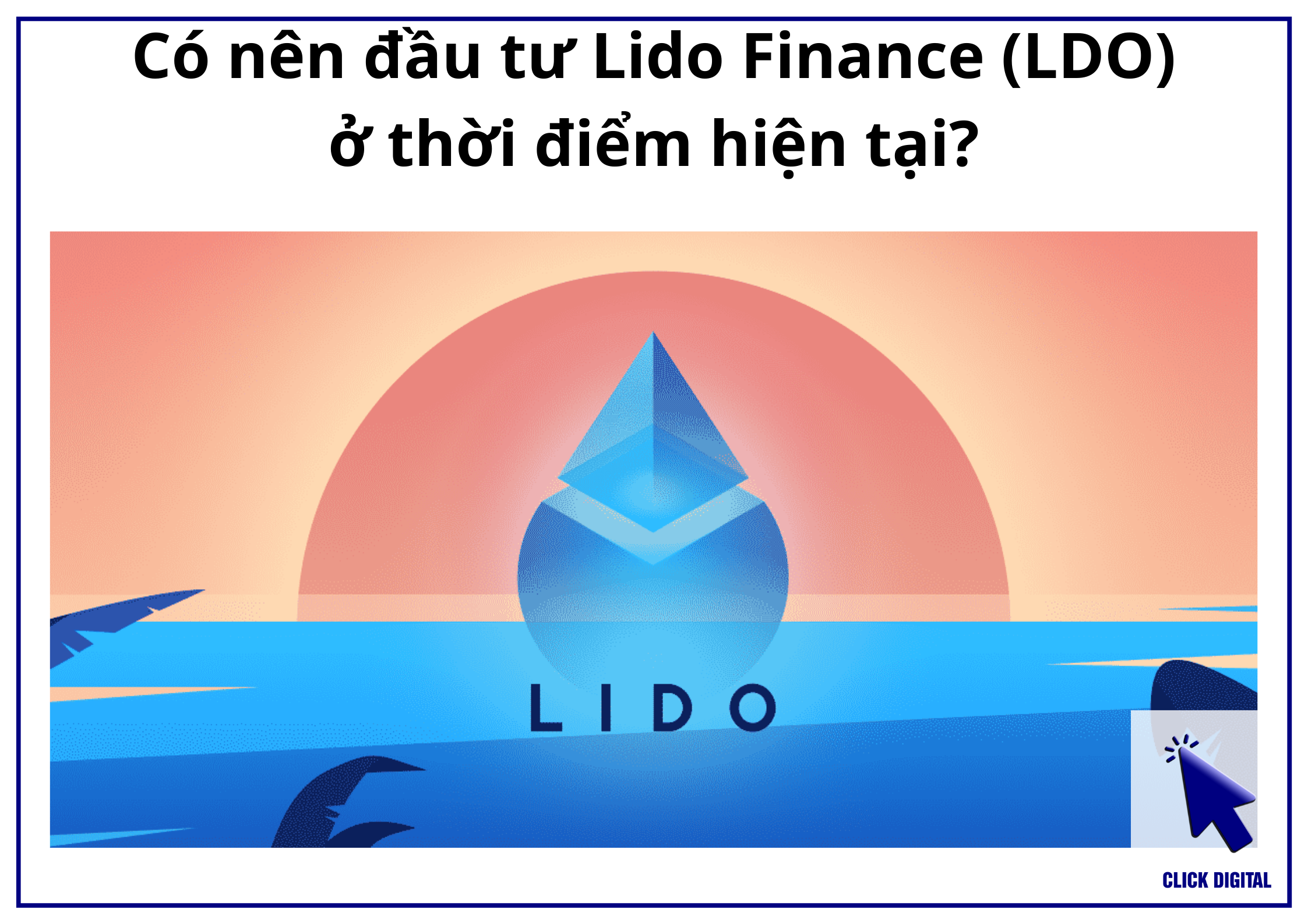 Có nên đầu tư Lido Finance (LDO) ở thời điểm hiện tại?