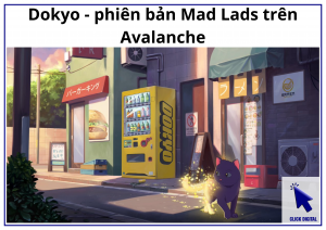 Dokyo - phiên bản Mad Lads trên Avalanche