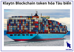Token hóa Tàu biển, dự án trên Klaytn Blockchain, hợp tác với Korindo và NEOPIN