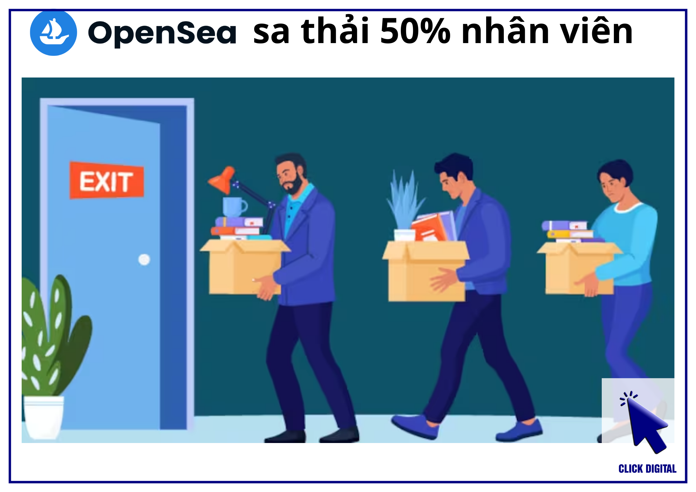 OpenSea sa thải 50% nhân viên