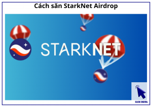 Tiêu chí chọn lọc và Cách săn StarkNet Airdrop