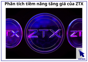 Phân tích tiềm năng tăng giá của ZTX