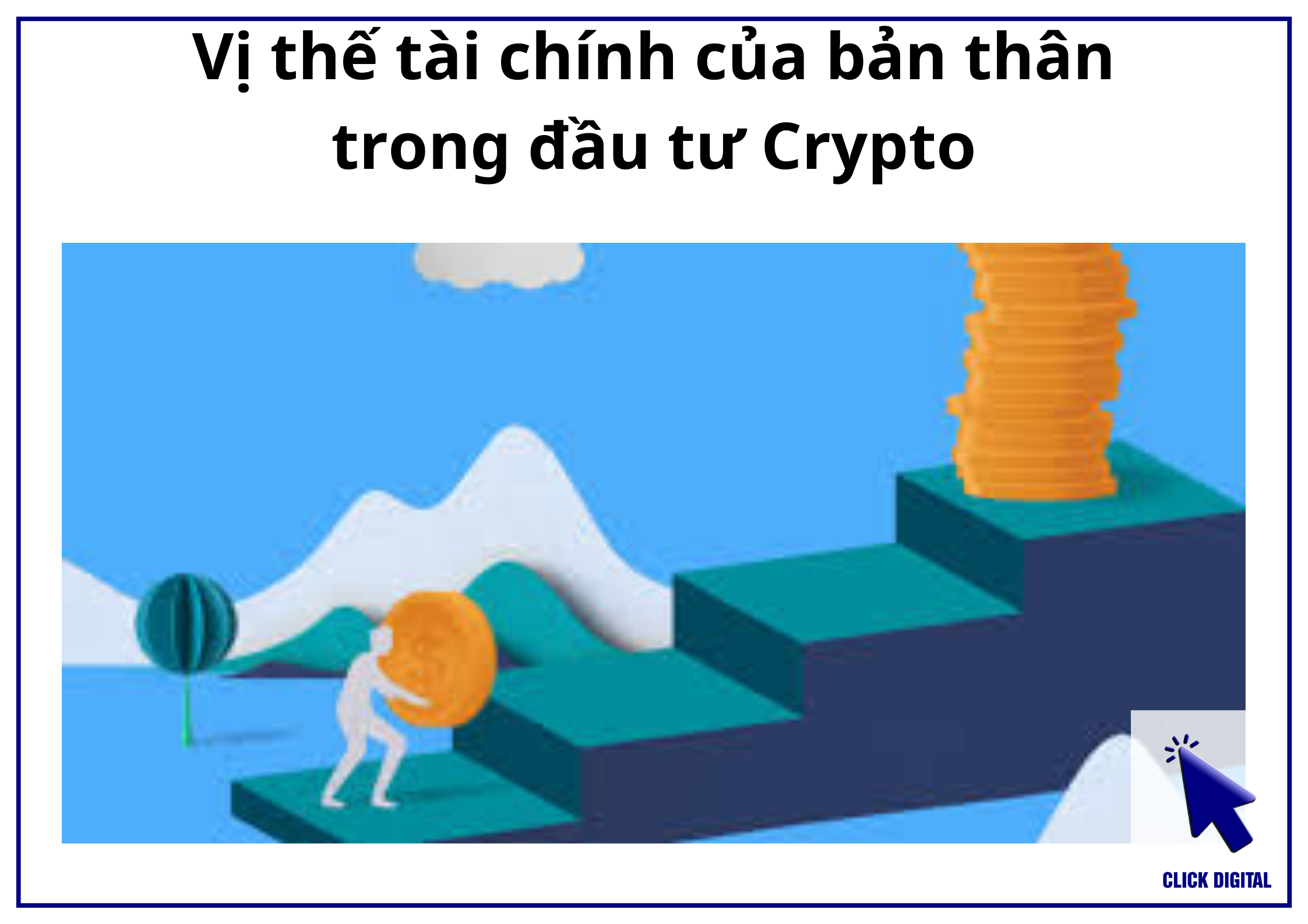 Vị thế tài chính của bản thân trong đầu tư Crypto