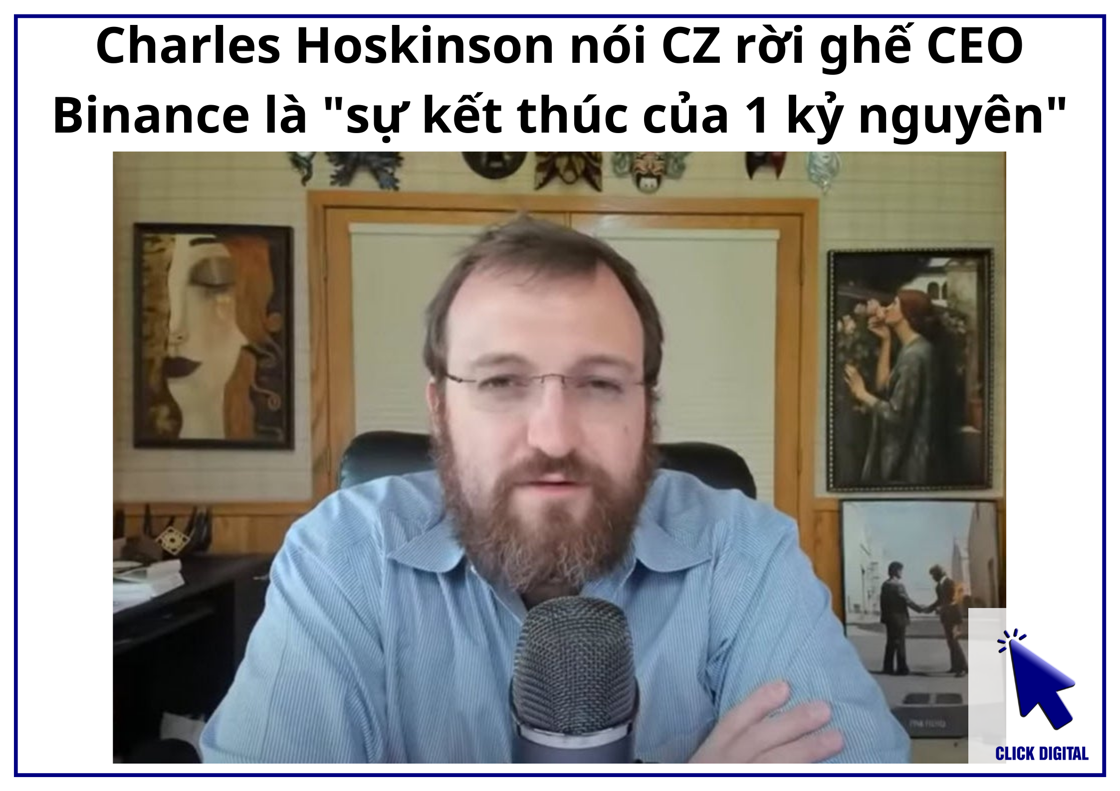 Cardano Founder Charles Hoskinson nói CZ rời ghế CEO Binance là “kết thúc của 1 kỷ nguyên”