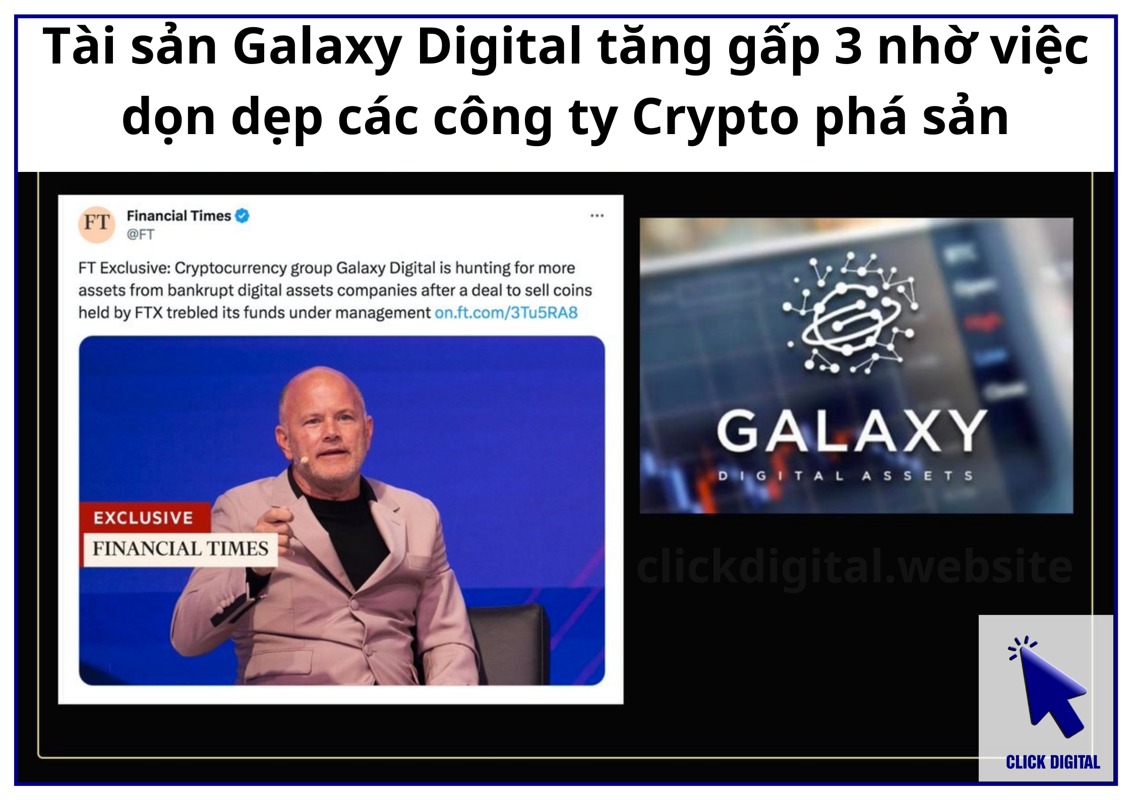 Tài sản Galaxy Digital tăng gấp 3 nhờ việc dọn dẹp các công ty Crypto phá sản