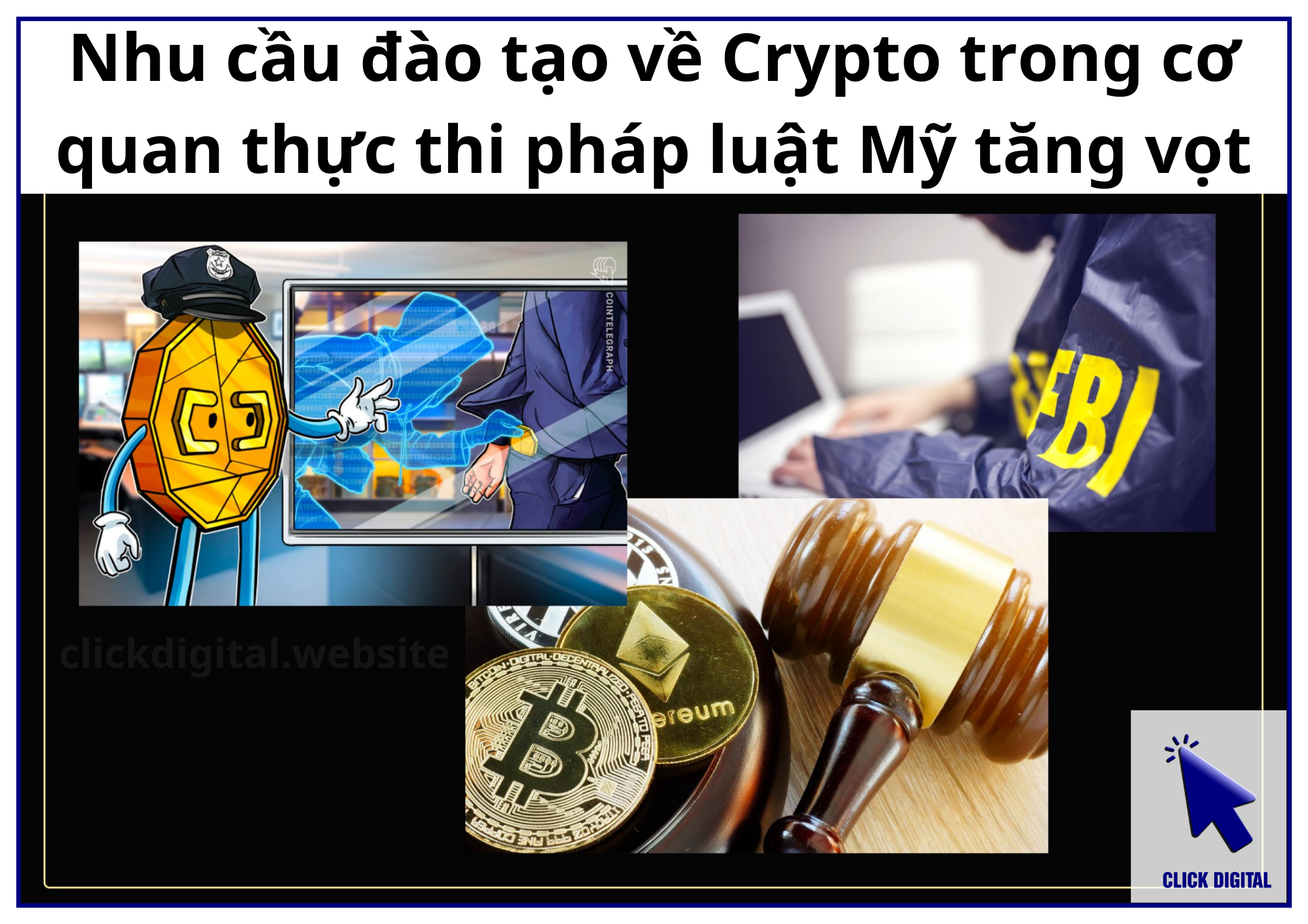 Nhu cầu đào tạo về Crypto trong cơ quan thực thi pháp luật Mỹ tăng vọt