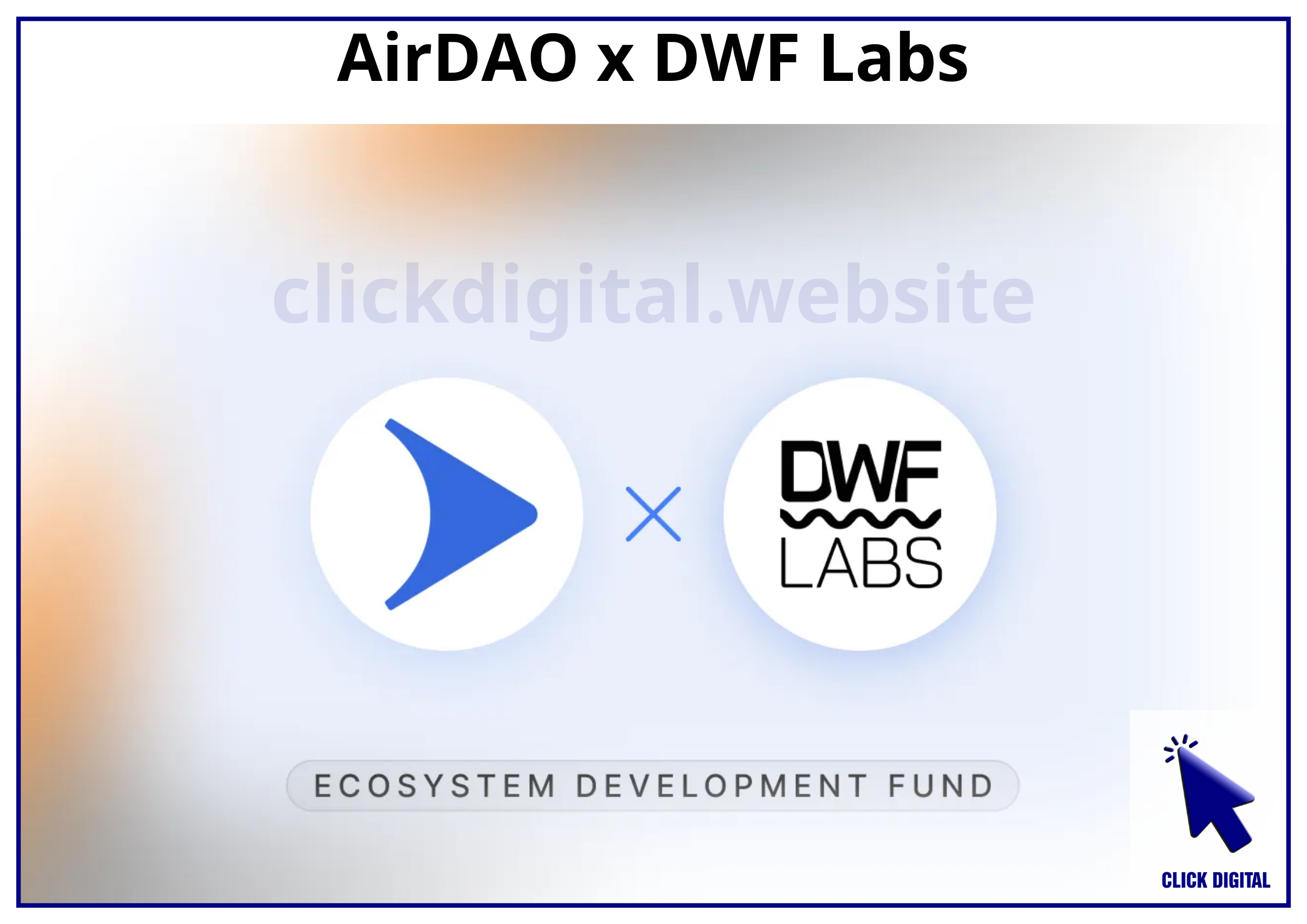 DWF Labs tài trợ 0,000 cho AirDAO để phát triển hệ sinh thái