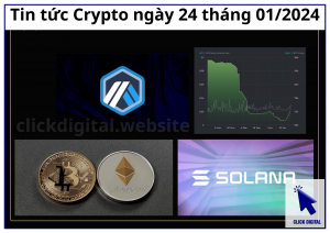 Tin tức Crypto ngày 24 tháng 01/2024