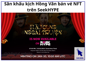 Sân khấu kịch Hồng Vân bán vé NFT trên SeekHYPE