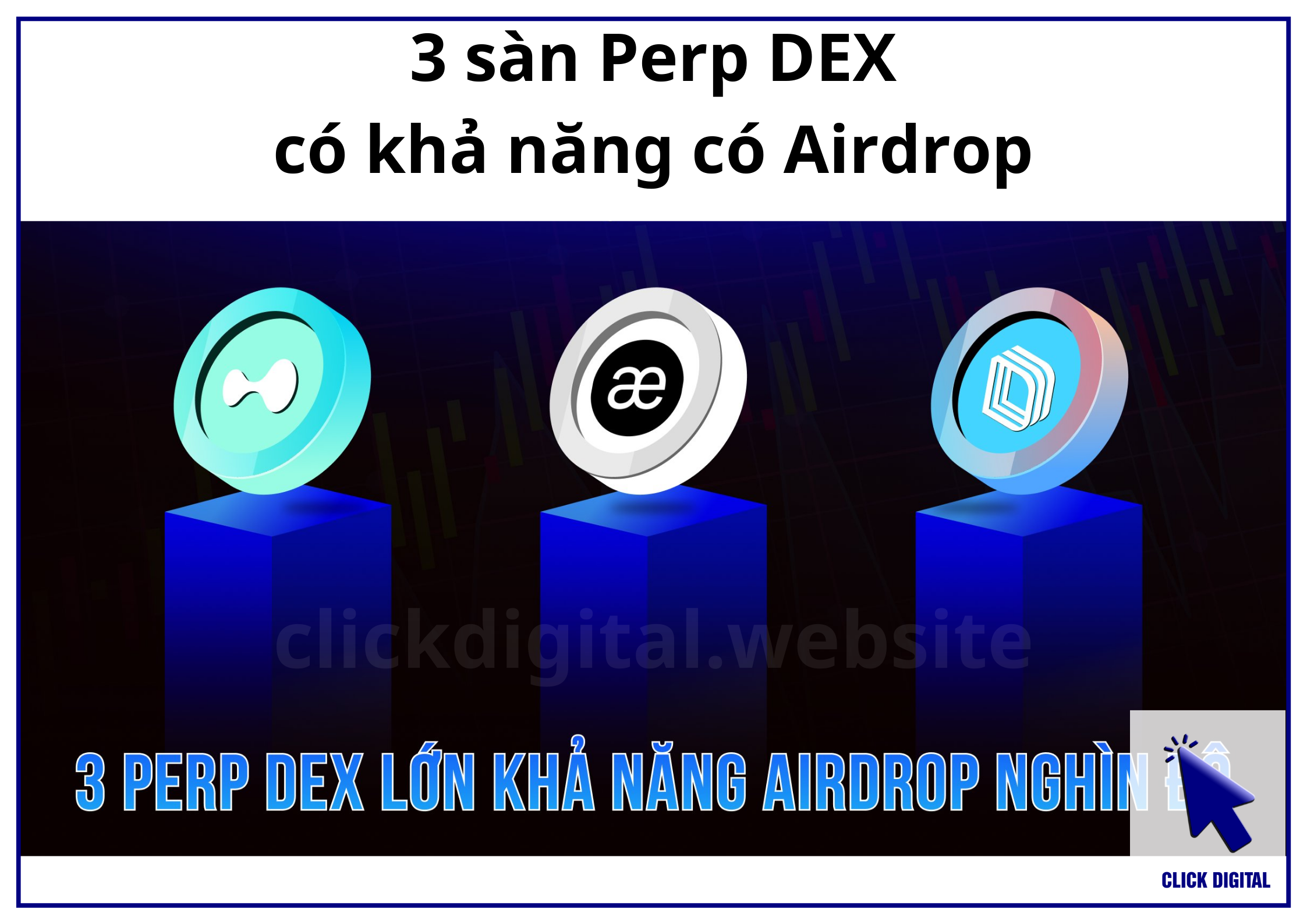 3 sàn Perp DEX có khả năng có Airdrop