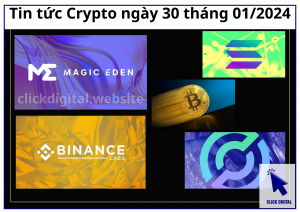 Tin tức Crypto ngày 30 tháng 01/2024