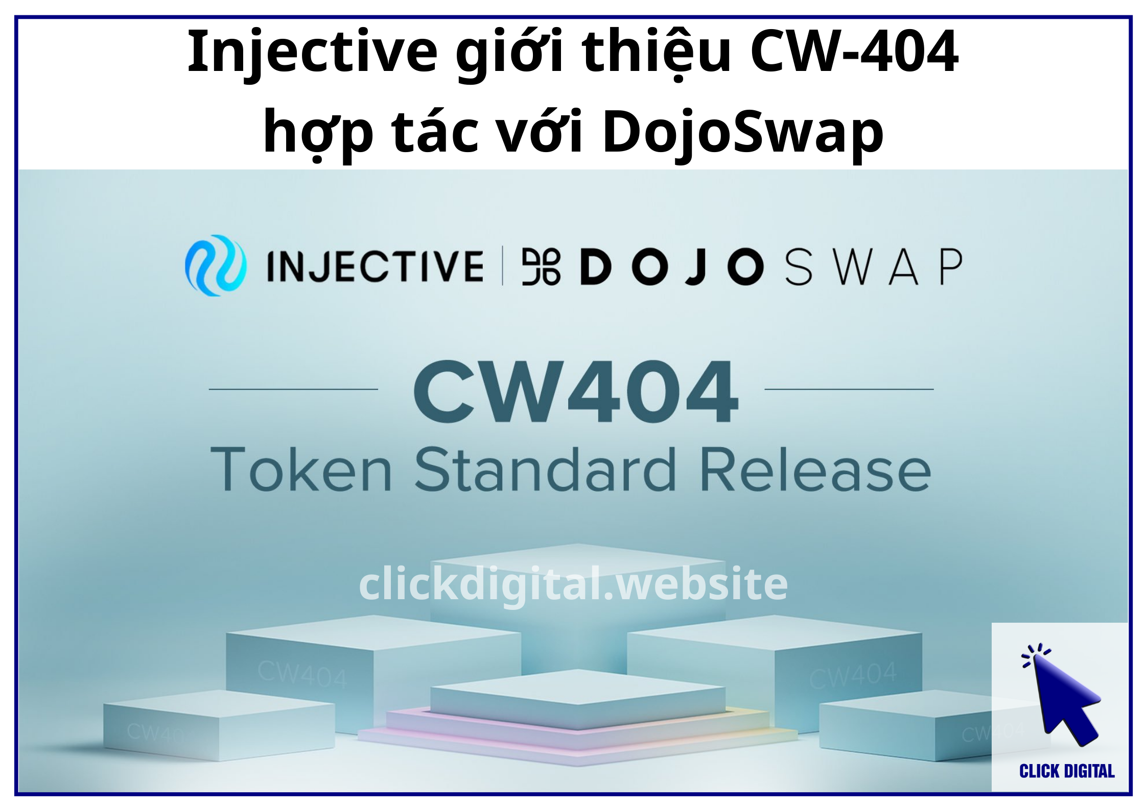 Injective giới thiệu tiêu chuẩn CW-404 hợp tác với DojoSwap