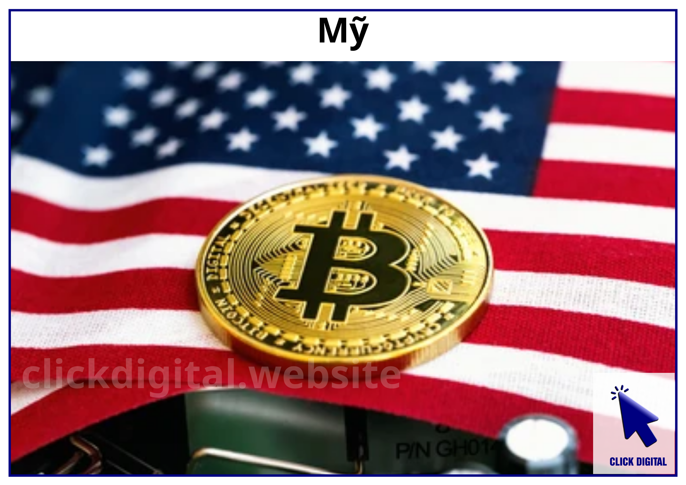 Mỹ, Hoa Kỳ, US, crypto, Bitcoin, tiền số