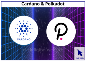 Cardano & Polkadot