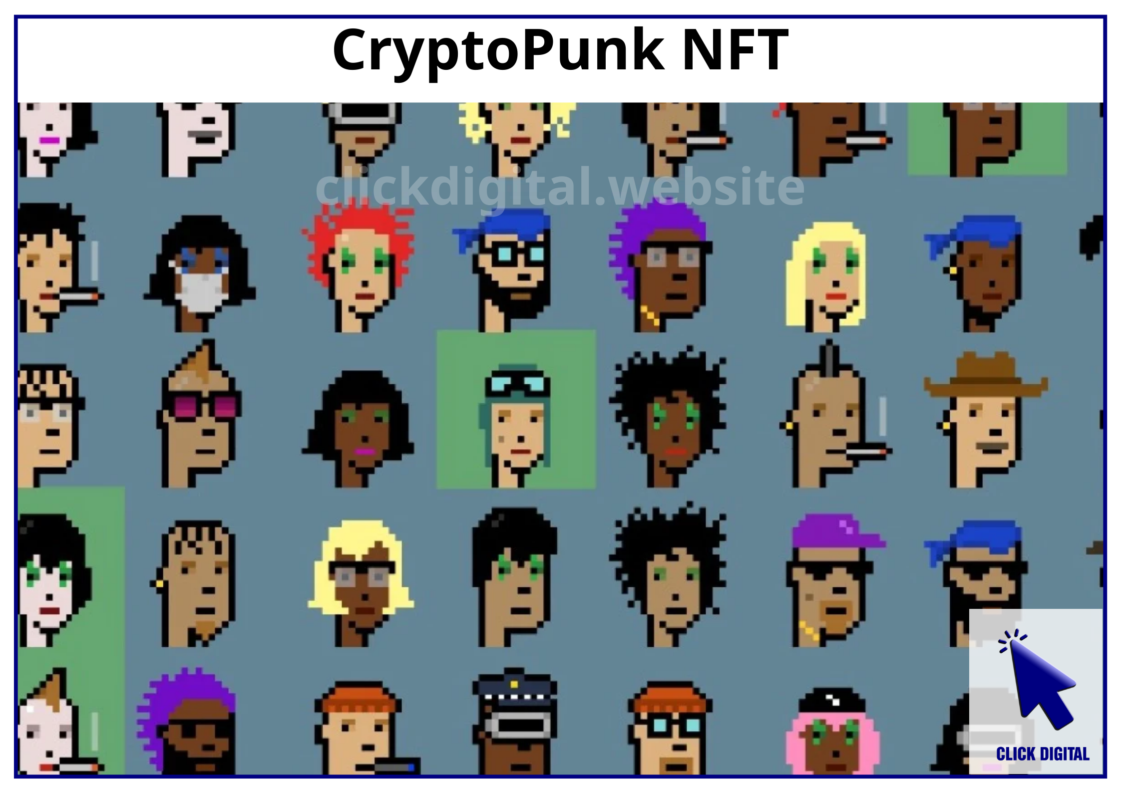 CryptoPunk là gì: Tượng đài vĩnh cửu trong lĩnh vực NFT