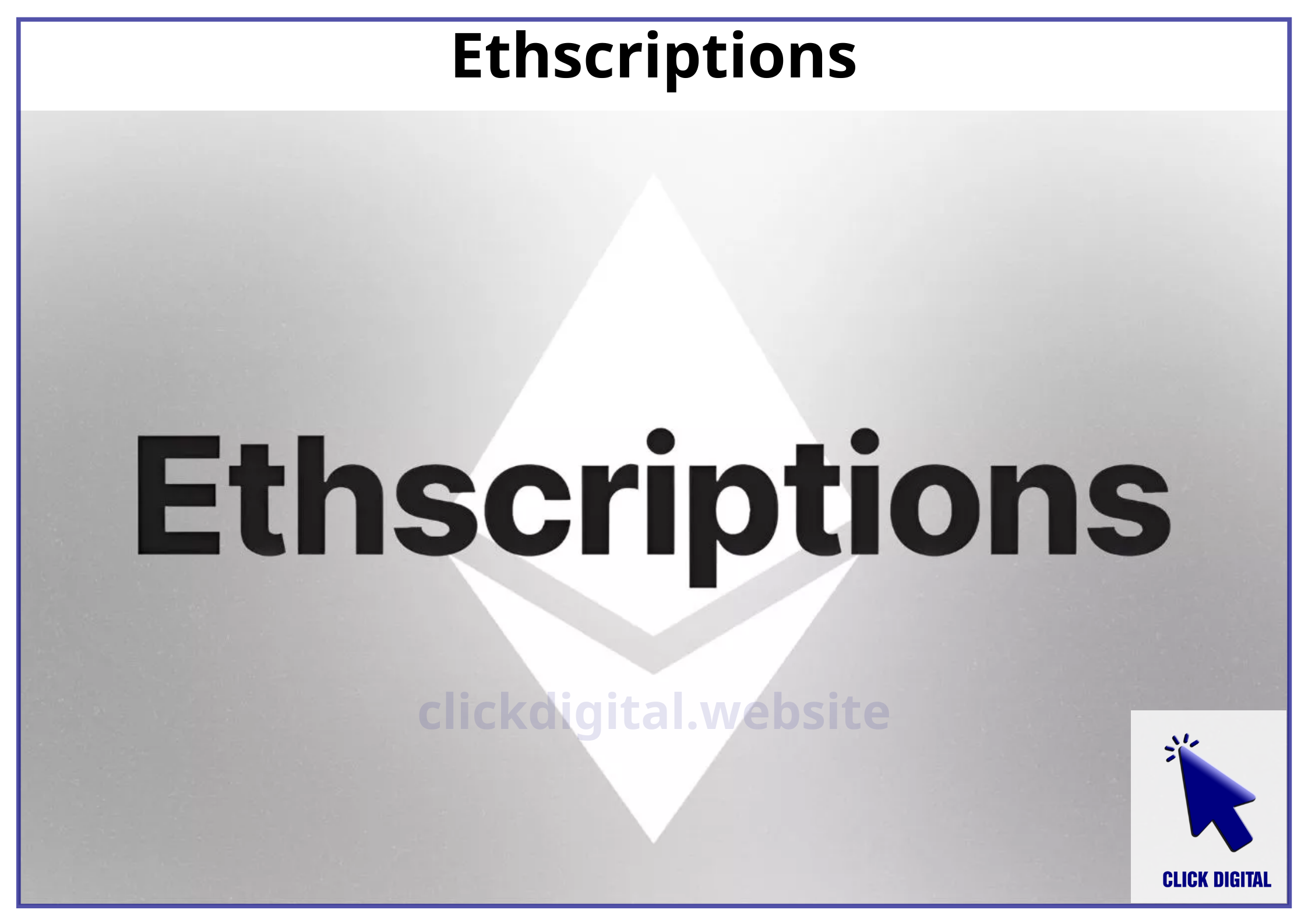 Ethereum Inscriptions là gì? Giải thích Ethscriptions