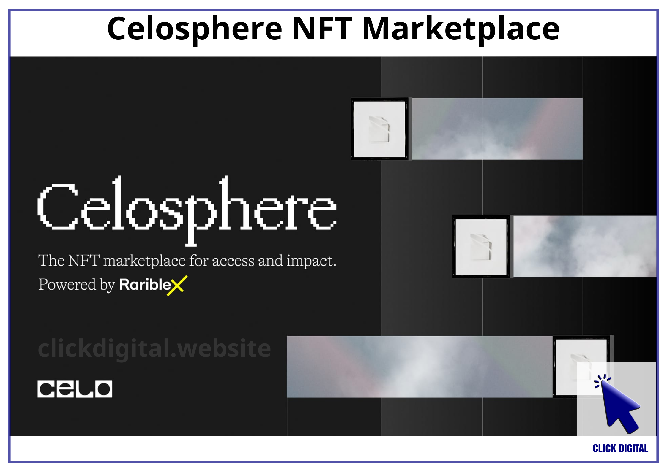 Celosphere: NFT Marketplace của Celo Foundation, hợp tác Rarible