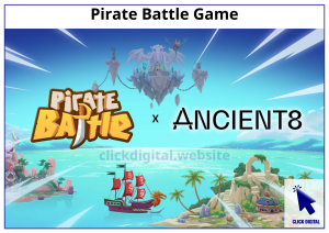 Pirate Battle là gì? Dự án game hệ Ancient8 Chain