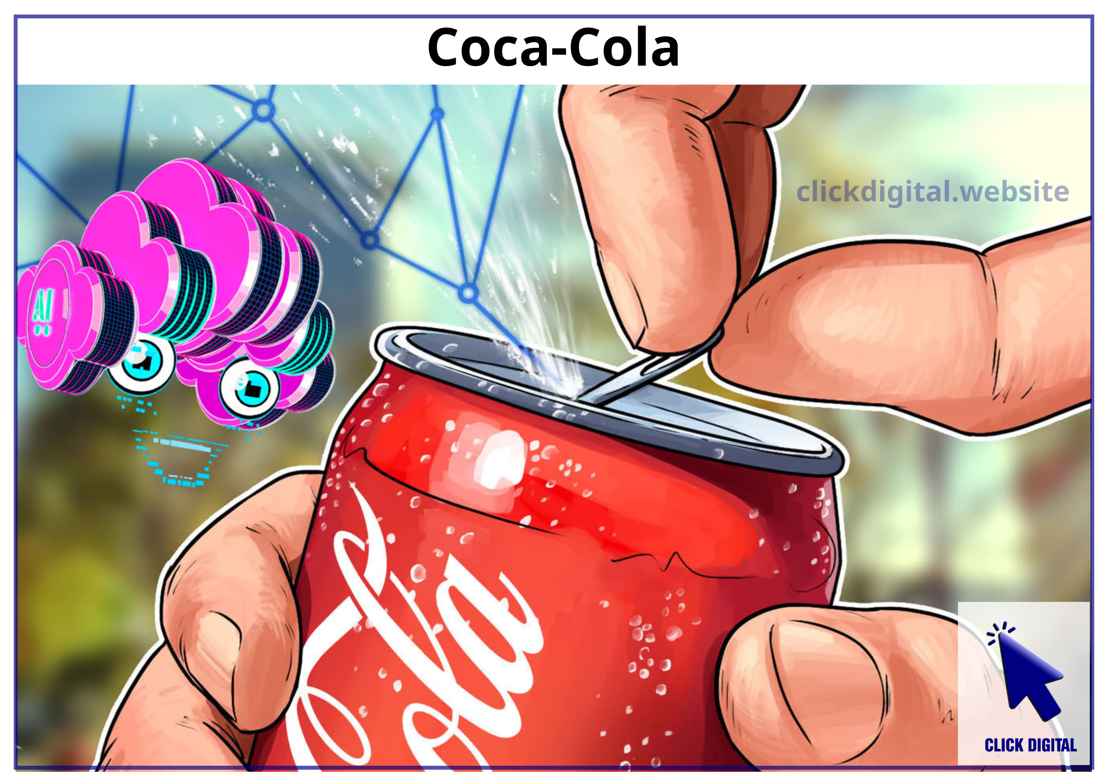 Coca-Cola đầu tư .1 tỷ vào dự án Generative AI hợp tác với Microsoft