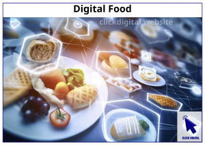 Digital Food (thực phẩm số) là gì? Một số định nghĩa phổ biến