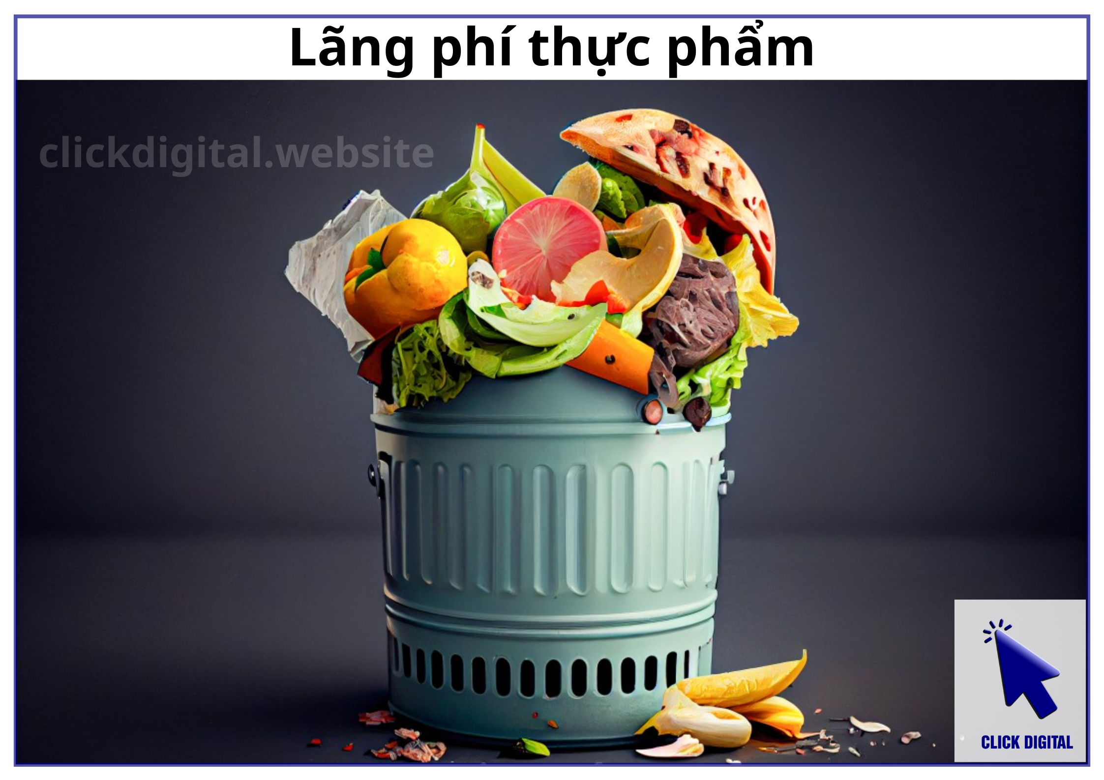 8 công nghệ giúp chống lãng phí thực phẩm