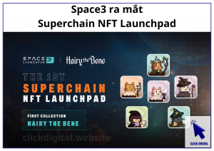 Space3 ra mắt Superchain NFT Launchpad