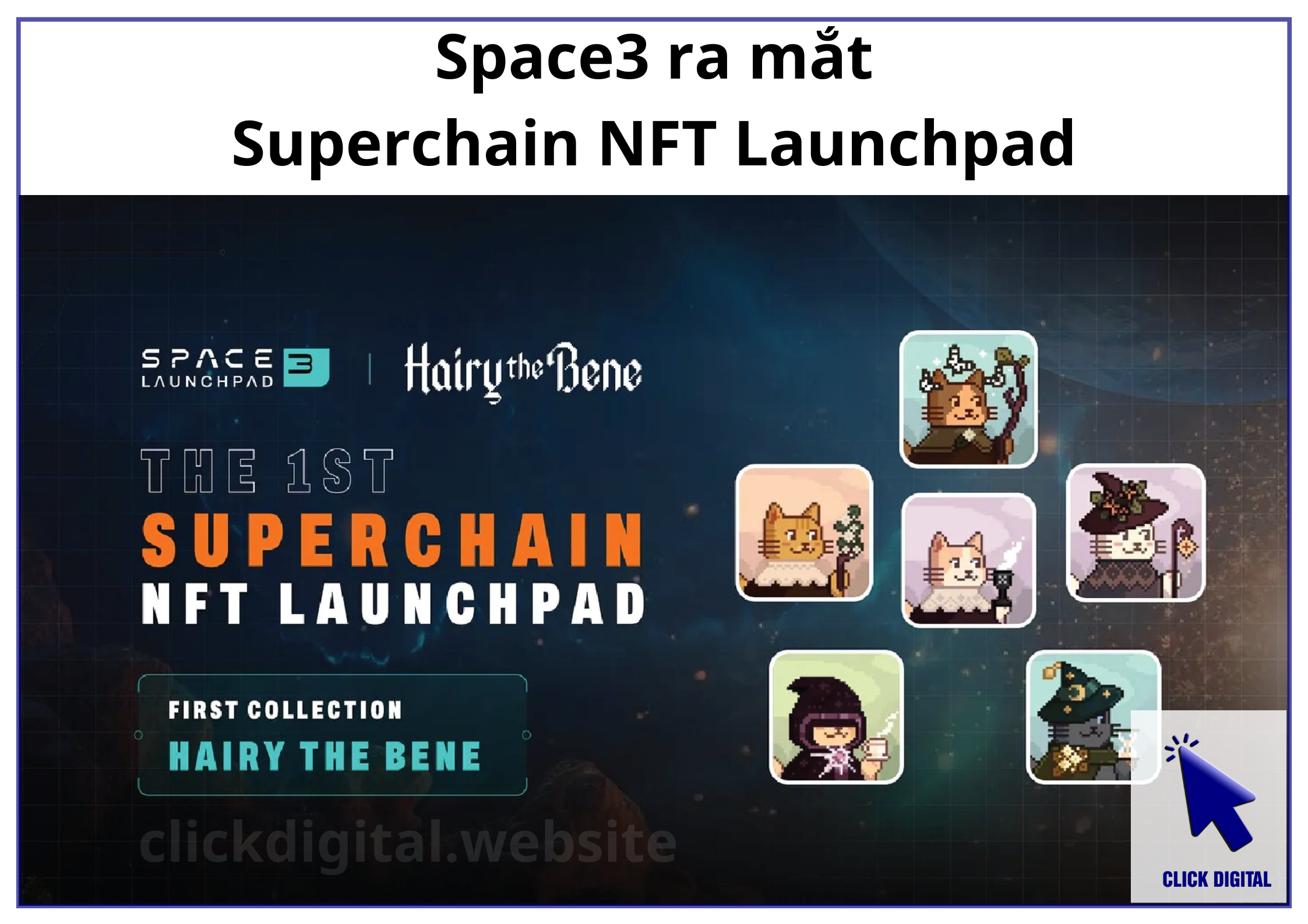 Space3 ra mắt Superchain NFT Launchpad