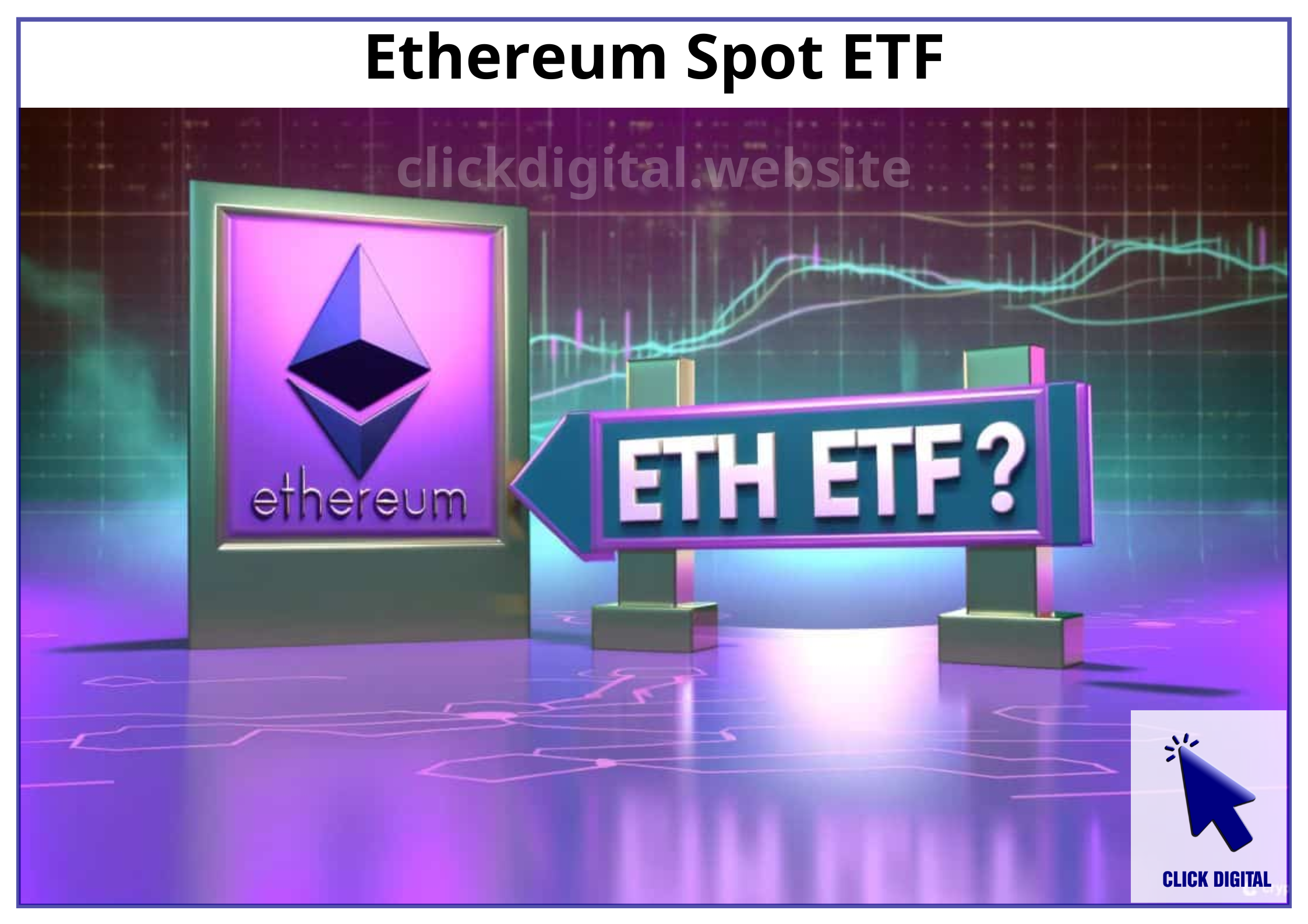 Ethereum Spot ETF