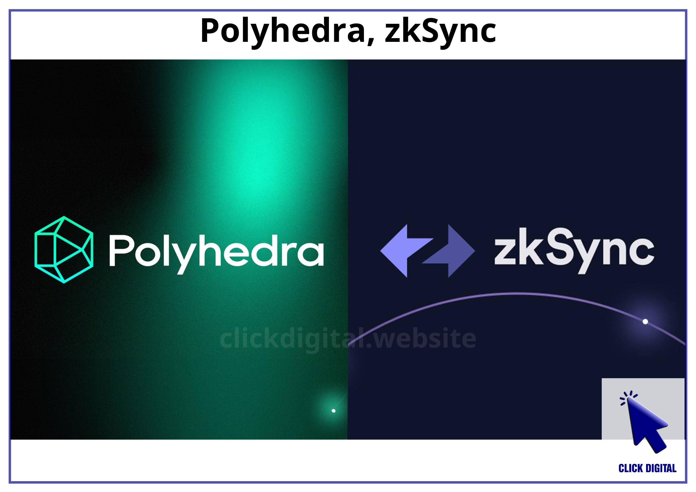 Polyhedra, zkSync