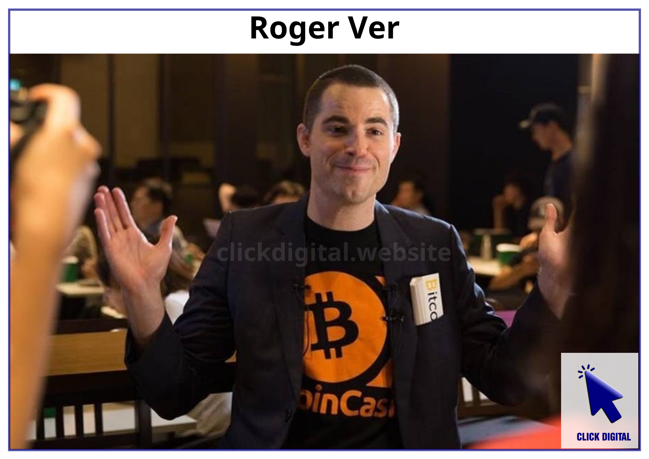 Nhà đầu tư bitcoin sớm Roger Ver bị bắt, bị buộc tội gian lận thuế