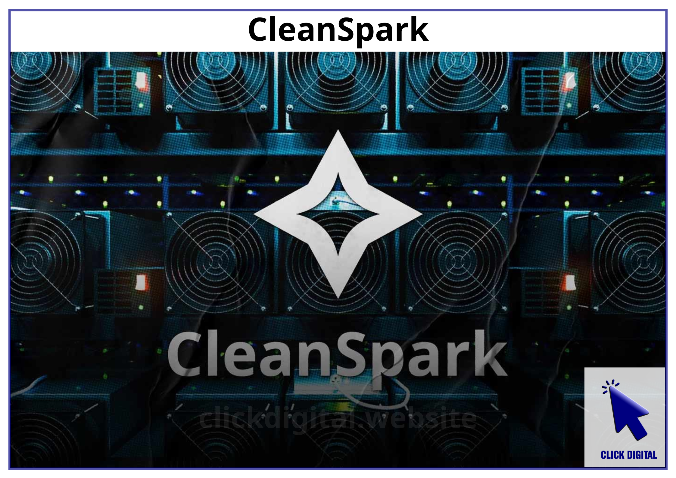 CleanSpark trở thành công ty đào Bitcoin thứ tư sở hữu 10.000 BTC