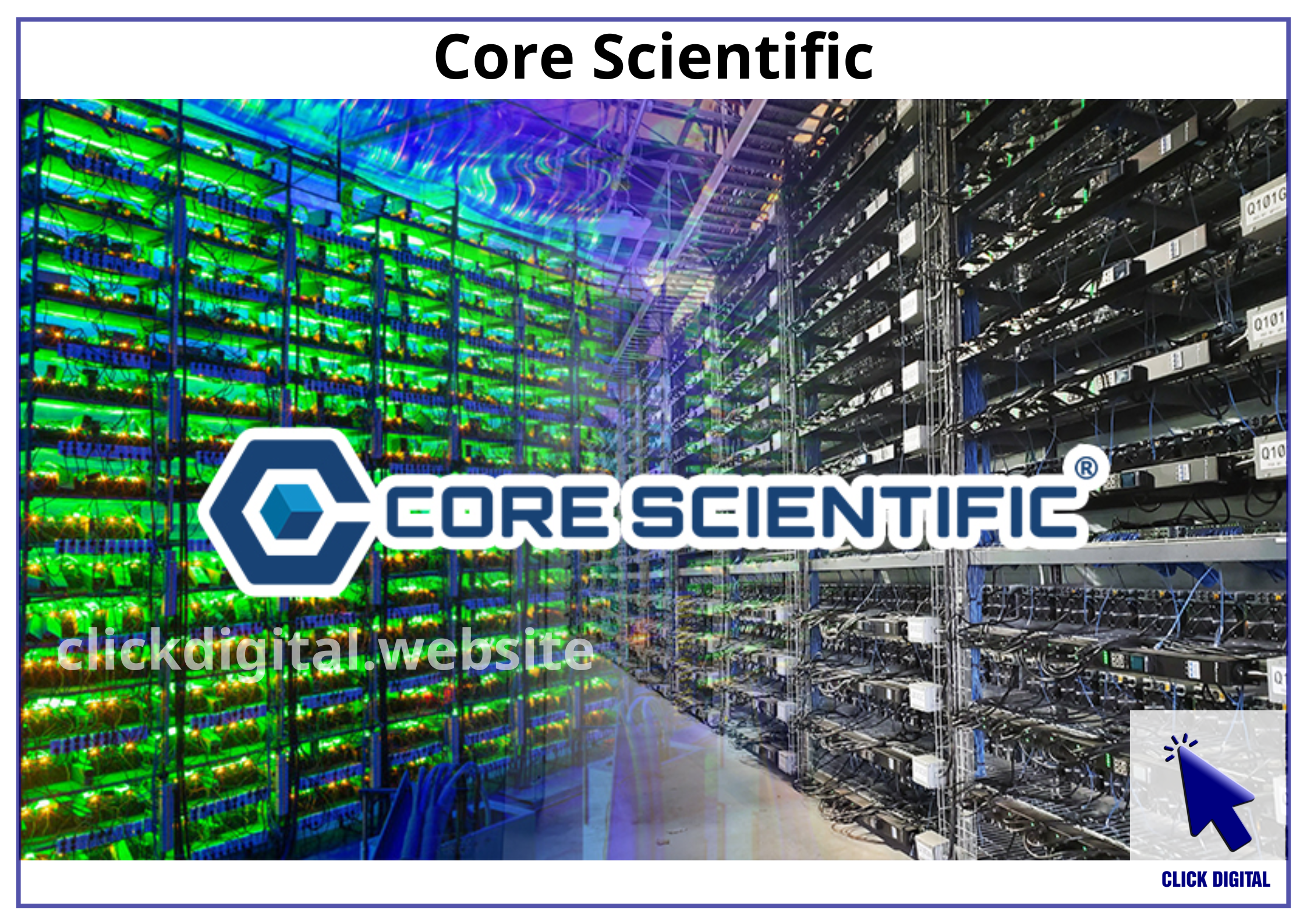 Core Scientific ký kế hoạch .5 tỷ với CoreWeave, chuyển hướng sang AI