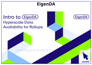 EigenDA: Miễn phí dịch vụ lớp DA cho Ethereum Rollups, mở đường cho sự bùng nổ