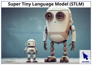 Super Tiny Language Model (STLM): Mô hình ngôn ngữ siêu nhỏ là gì?