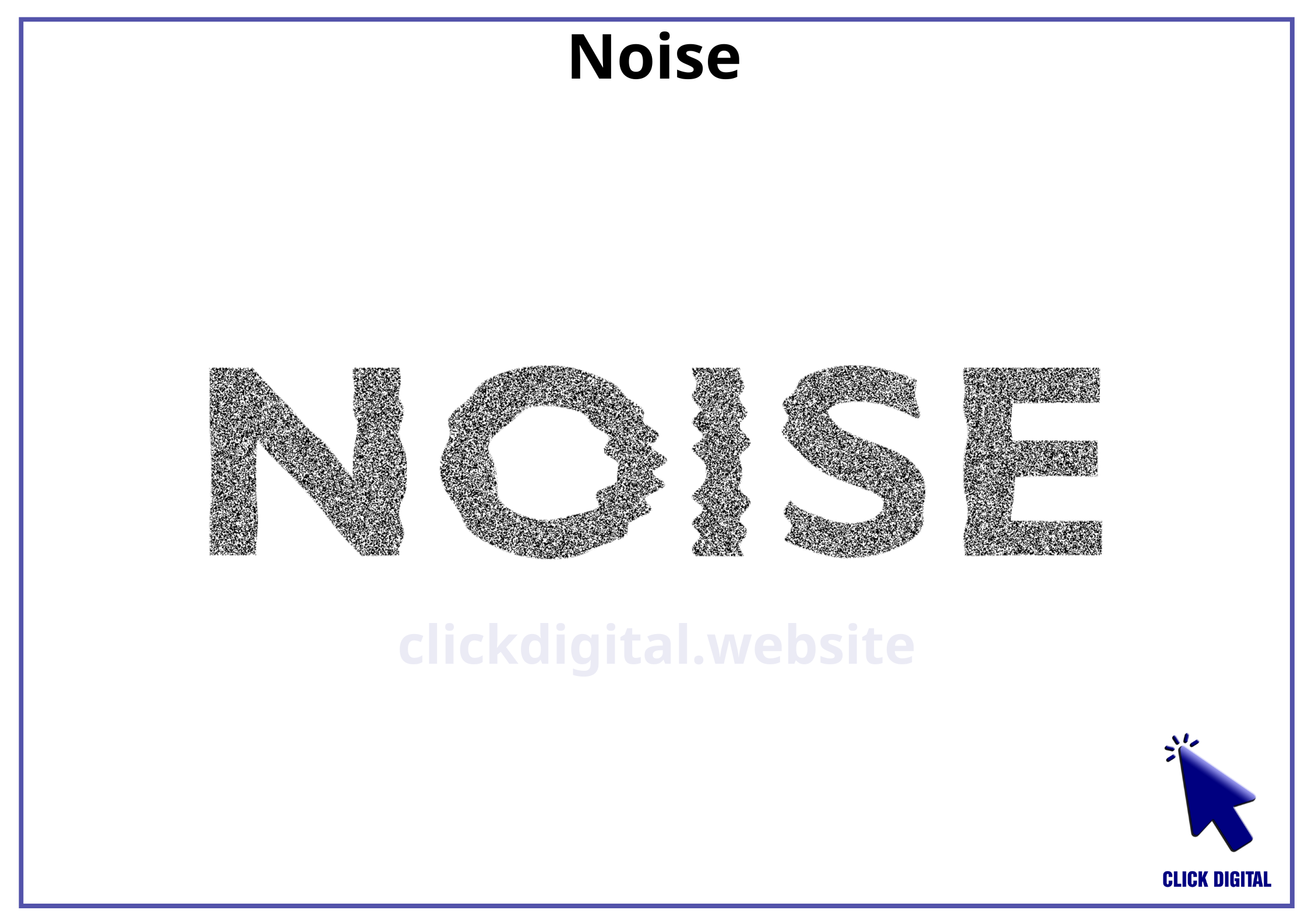 Noise